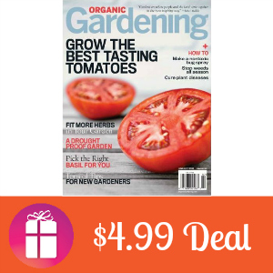 Deal $4.99 for Organic Gardening Magazine