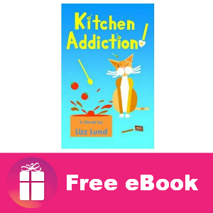 Freebie 'Kitchen Addiction!' eBook ($2.99 value)