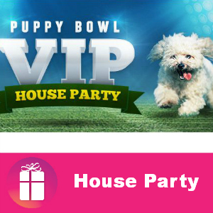 Free House Party: Puppy Bowl VIP