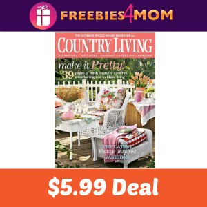 Deal $5.99 for Country Living Magazine