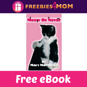 Free eBook: Meow or Never by Mary Matthews