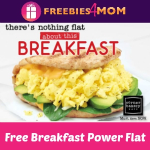 Free Breakfast Power Flat at Corner Bakery Cafe