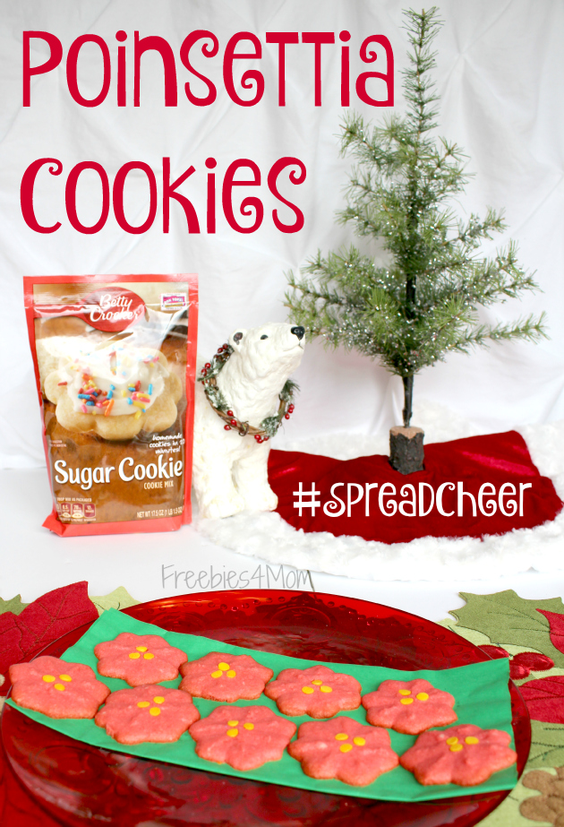 Poinsetta Cookies to #SpreadCheer ~ Betty Crocker Cookies Coupon