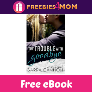Free eBook: The Trouble With Goodbye