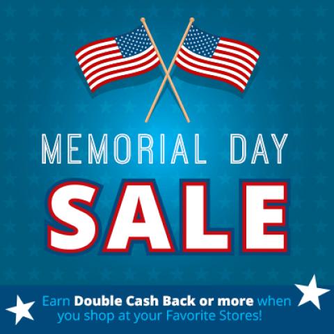 Double Cash Back for Memorial Day Sales