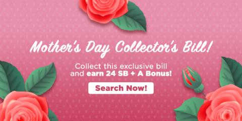 Swagbucks: Mother's Day Collector's Bill