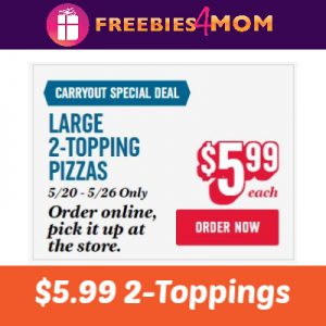 Domino's $5.99 2-Topping Large Pizzas