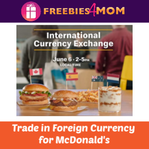 Exchange Foreign Currency for McDonald's June 6