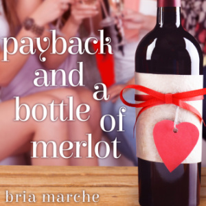 🍷Free Romance eBook: Payback and a Bottle of Merlot ($3.99 value)