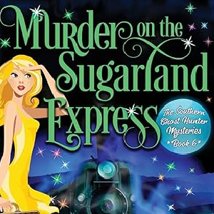 🚂Free eBook: Murder on the Sugarland Express ($5.99 value)🚂