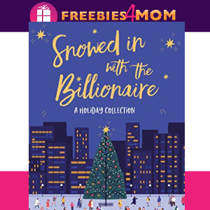❄️Free eBook: Snowed In with the Billionaire ($5.99 value)