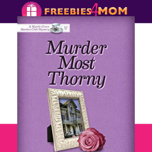 🌹Free eBook: Murder Most Thorny ($3.99 value)