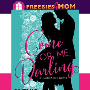 🏠Free eBook: Come For Me, Darling ($3.99 value)