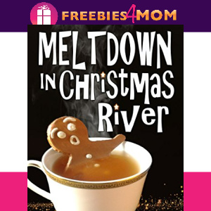 🎅Free Christmas eBook: Meltdown in Christmas River ($4.99 value)