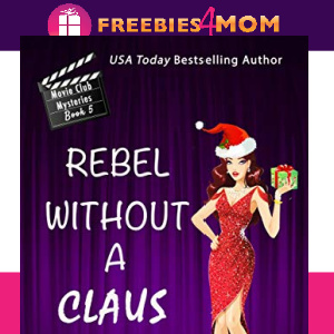 🎅🏻Free Christmas eBook: Rebel Without a Claus ($4.99 value)