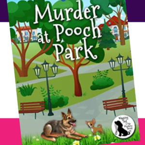 🐕Free Mystery eBook: Murder at Pooch Park ($2.99 value)