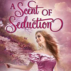 🏰Free Historical Romance eBook: A Scent of Seduction ($3.99 value)