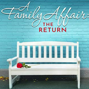 🌹Free Romance eBook: A Family Affair: The Return ($4.99 value)