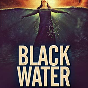 🔍Free Thriller eBook: Black Water ($0.99 value)