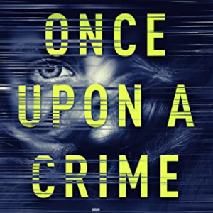 🎯Free Thriller eBook: Once Upon a Crime ($0.99 value)
