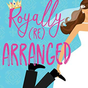 👑Free Romance eBook: Royally Rearranged ($4.99 value)