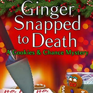 🎄Free Christmas eBook: Ginger Snapped to Death ($5.99 value)