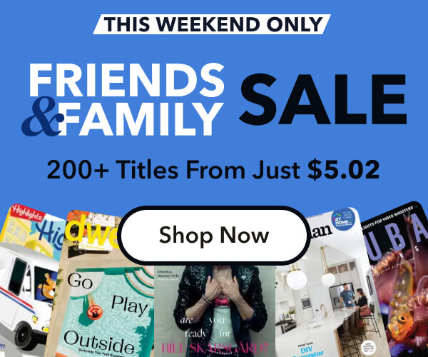 🛍️Friends & Family Magazine Sale