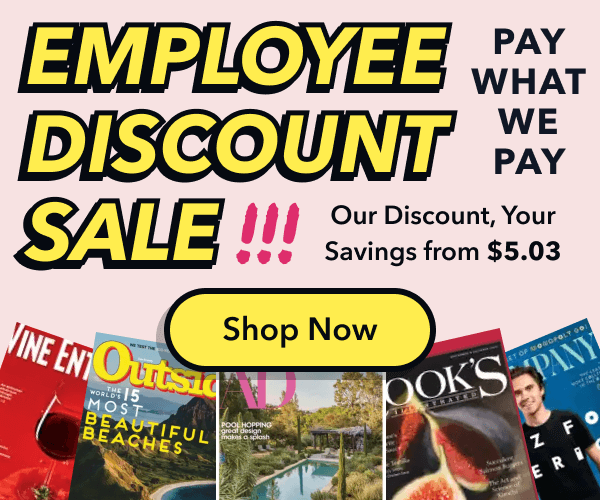 🌷Employee Discount Magazine Sale