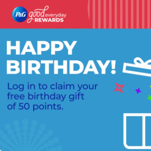 ✨Birthday Freebie: Free 50 Points from P&G Good Everyday Rewards