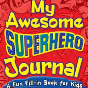 🦸Free Kids Printable: My Awesome Superhero Journal