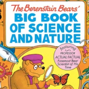 🧸Free Kids Printable: The Berenstain Bears' Big Book of Science and Nature (ages 4-8)